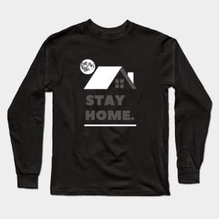 Stay Home Long Sleeve T-Shirt